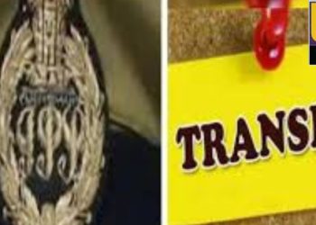 बिग ब्रेकिंग: पुलिस विभाग में अधिकारियों के तबादले