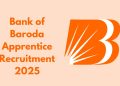 Bank of Baroda Apprentice Recruitment 2025: 2700 अप्रेंटिस पदों पर भर्ती शुरू। ऐसे करें आवेदन