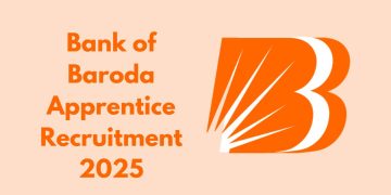 Bank of Baroda Apprentice Recruitment 2025: 2700 अप्रेंटिस पदों पर भर्ती शुरू। ऐसे करें आवेदन
