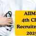 AIIMS 4th CRE Recruitment 2025